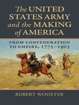 cover image of The United States Army and the Making of America